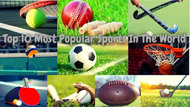 Top 10 Most Popular Sports In The World