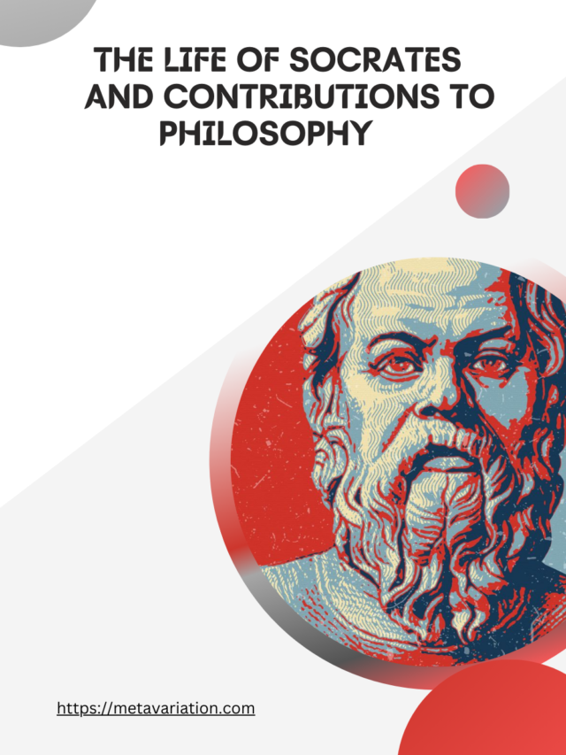 The Life Of Socrates And Contributions To Philosophy